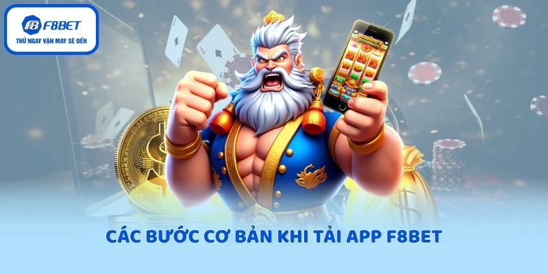 Các bước cơ bản khi tải app F8BET